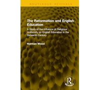 La Riforma e l'istruzione inglese – Studio sull'influenza dell'uniformità religiosa nel XVI secolo