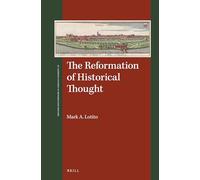 The Reformation of Historical Thought