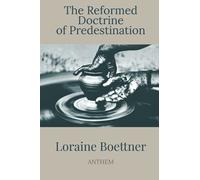 The Reformed Doctrine of Predestination