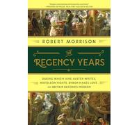 Robert Morrison The Regency Years (Tascabile)
