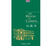 The Reggia of Caserta. Guide
