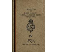 The Regiment The History of The 107 Regiment Royal Armoured Corps (K (Tascabile)