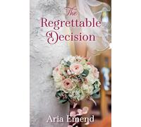 The Regrettable Decision: 2 - NUOVO