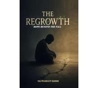 The Regrowth: Hope Beyond The Fall
