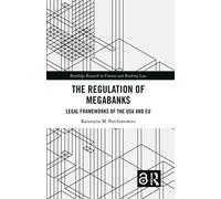 The Regulation of Megabanks: Legal frameworks of the USA and EU