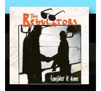 The Regulators - Consider It Done