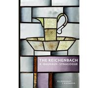The Reichenbach - A "Bauhaus"-Synagogue: English. Edition