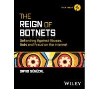 The Reign of Botnets: Defending Against Abuses, Bots and Fraud on the Internet