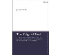 The Reign of God (Copertina rigida) T&T Clark Enquiries in Theological Ethics