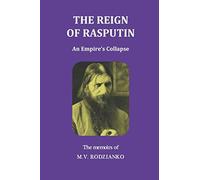 The reign of Rasputin: An empire's collapse