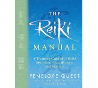 The Reiki Manual: A Training Guide for Reiki Students, Practitioners and Masters