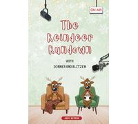 The Reindeer Rundown: with Donner and Blitzen