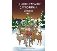 The Reindeer Wrangler Saves Christmas