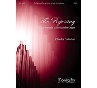 The rejoicing: a postlude Collection For Organ