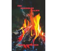 THE REKINDLED DAWN