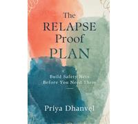 The Relapse-Proof Plan: Build Safety Nets Before You Need Them