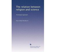 The relation between religion and science a biological approach