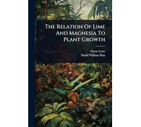 The Relation Of Lime And Magnesia To Plant Growth