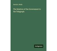 The Relation of the Government to the Telegraph