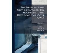 The Relation of the Southern Appalachian Mountains to the Development of Water Power