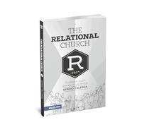 The Relational Church: The Kind of Church That We Can All Develop