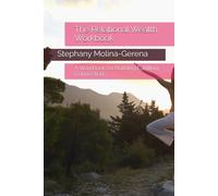 The Relational Wealth Workbook: A Workbook for Building Fulfilling Connections
