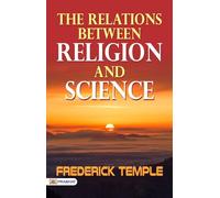 The Relations Between Religion and Science