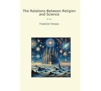 The Relations Between Religion and Science