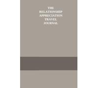 The Relationship Appreciation Travel Journal
