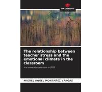 The relationship between teacher stress and the emotional climate in the classroom: In a university classroom in 2025