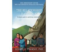 The Relationship Handbook: A Simple Guide to Satisfying Relationships - Anniversary Edition