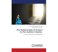 The Relationship of Fiction to The Author's Reality: in Alice's Adventures in Wonderland