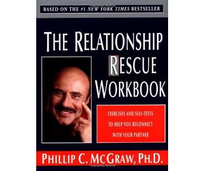 The Relationship Rescue Workbook McGraw, Phillip C ( Author ) Oct-18-2000 Paperback