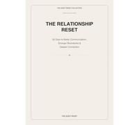 The Relationship Reset: 30 Days to Better Communication, Stronger Boundaries & Deeper Connection