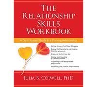 Julia B. Colwell The Relationship Skills Workbook (Tascabile)