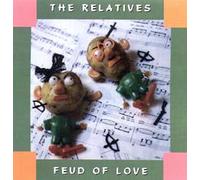 The Relatives - The Relatives - Fued of Love