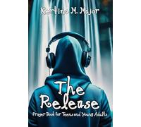 The Release: Prayer Book for Teens and Young Adults