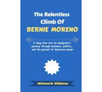 The Relentless Climb of Bernie Moreno: A deep dive into an immigrant’s journey through business, politics, and the pursuit of American power