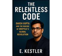 The Relentless Code: Daksh Gupta and the Making of Greptile’s Global Revolution