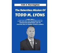 The Relentless Mission of Todd M. Lyons: A deep dive into the transformation of immigration enforcement and the evolving role of federal power in America