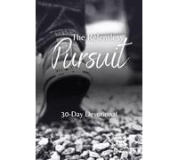 The Relentless Pursuit