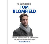 The Relentless Rise of Tom Blomfield: "The Untold Rise, Quiet Crashes, and Raw Truth Behind the Founder Who Disrupted British Banking"