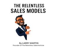 The Relentless Sales Models