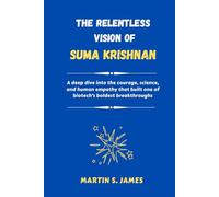 The Relentless Vision of Suma Krishnan: A deep dive into the courage, science, and human empathy that built one of biotech’s boldest breakthroughs