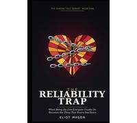 THE RELIABILITY TRAP: When Being the One Everyone Counts On Becomes the Thing That Wears You Down
