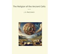 The Religion of the Ancient Celts
