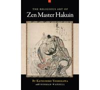 The Religious Art of Zen Master Hakuin