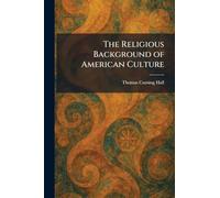 The Religious Background of American Culture