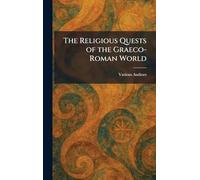 The Religious Quests of the Graeco-Roman World
