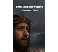 The Religious Wrong: The Anti-Christ Coalition